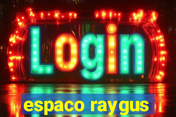 espaco raygus